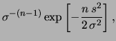 $\displaystyle \sigma^{-n}\exp{\left[-\frac{n\,s^2}
{2\,\sigma^2}
\right]
}
\int...
...y}\!\exp{\left[-\frac{n\,(\overline{x}-
\mu)^2}{2\sigma^2}\right]}\,\mbox{d}\mu$