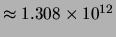 $ \approx 1.308\times 10^{12}$