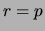 $ r=p$