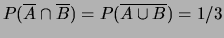 $ P(A \cup \overline B) = P(A) + P(\overline B) -P(A\cap \overline B) = 2/3$