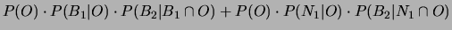 $\displaystyle + P(B_2\cap (B_1\cap D)) + P(B_2\cap (N_1\cap D))$