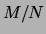$ M/N$