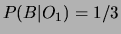 $ P(A\vert O_1) = 2/3$