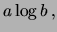 $\displaystyle a \log{b} \,,$