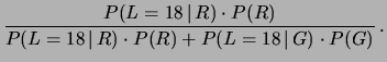 $\displaystyle P(R\,\vert\,L=18)$