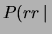 $\displaystyle P(Rr\,\vert\,$