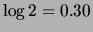 $ \log{2} = 0.30$
