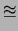$\displaystyle \approxeq$