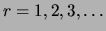 $ r=1, 2, 3, \ldots$