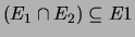 $ (E_1\cap E_2) \subseteq E1$