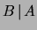 $ B\,\vert\,A$