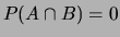 $ P(A\cap B)=0$
