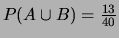 $ P(A\cup B) = \frac{13}{40}$