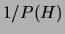 $ 1/P(H)$