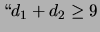 $ \lq\lq d_1+d_2\ge 9$