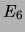 $ E_6$