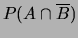 $ P(A \cap \overline B)$