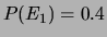 $ P(E_1) = 0.4$