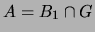 $ A=B_1\cap G$