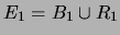 $ E_1 = B_1 \cup R_1$