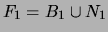 $ F_1 = B_1 \cup N_1$