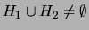 $ H_1\cup H_2\ne \emptyset$