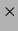 $\displaystyle \times$