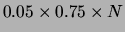 $ 0.05\times 0.75 \times N$