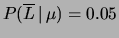 $ P(\overline{L}\,\vert\,\mu) = 0.05$