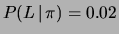 $ P(L\,\vert\,\pi) = 0.02$