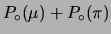 $ P_\circ(\mu)+P_\circ(\pi)$