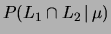 $ P(L_1\cap L_2\,\vert\,\mu)$