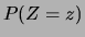 $\displaystyle P(Z=z)$