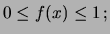 $\displaystyle 0 \leq f(x) \leq 1\,;$
