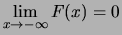 $\displaystyle \lim_{x\rightarrow -\infty} F(x) = 0$