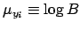 $\mu_{y_i}\equiv \log B$