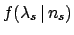$f(\lambda_s\,\vert\,n_s)$